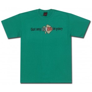 Irish Shirt : Any Irish In You T-Shirt